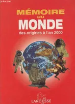 Mémoire du monde, des origines à l'an 2000