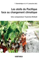 Les atolls du Pacifique face au changement climatique - une comparaison Tuamotu-Kiribati