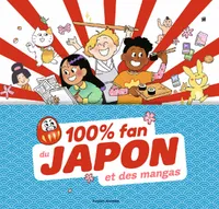 100% Fan du Japon et des mangas