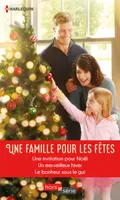 Une famille pour les fêtes, Une invitation pour Noël - Un merveilleux hiver - Le bonheur sous le gui