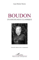 Boudon, un sociologue classique, Un sociologue classique
