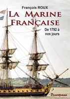 La Marine française, De 1792 à nos jours