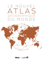 Le Nouvel Atlas géographique du Monde (4e ed)