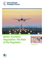 Better Economic Regulation, The Role of the Regulator