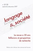 Langage et société, n°121-122/sept.-déc. 2007, La revue a 30 ans. Réflexions et perspectives de recherche