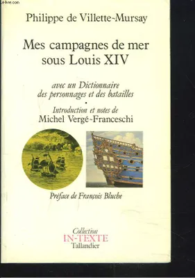 Mes campagnes de mer sous Louis XIV. avec un dictionnaire des personnages et des batailles