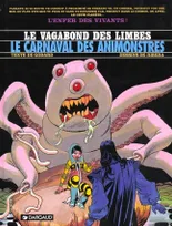 Le Vagabond des limbes ., Le vagabond des limbes - Le Carnaval des animonstres
