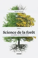 Science de la forêt - TOME 2, Les arbres en pénurie d'eau