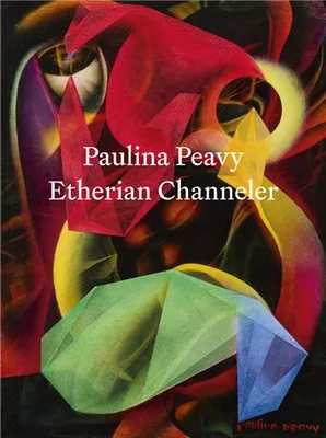 Paulina Peavy : Etherian Channeler /anglais