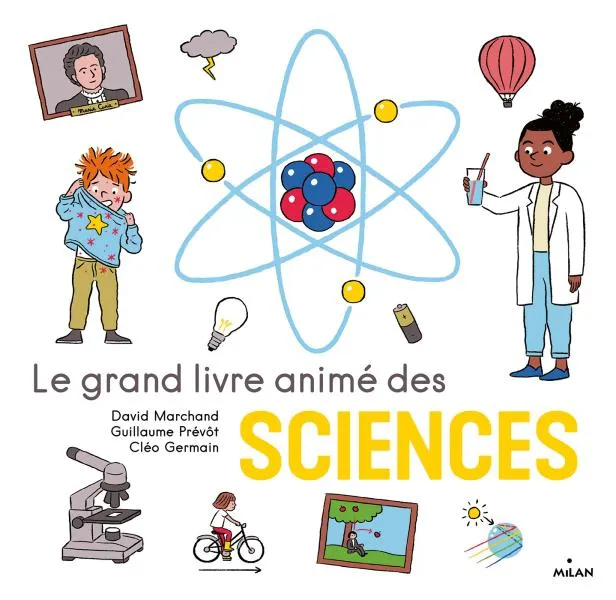 Livres Jeunesse Loisirs et activités Le grand livre animé des sciences David Marchand, Guillaume Prévot