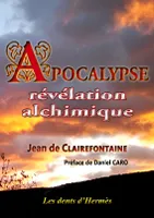 Apocalypse, révélation alchimique