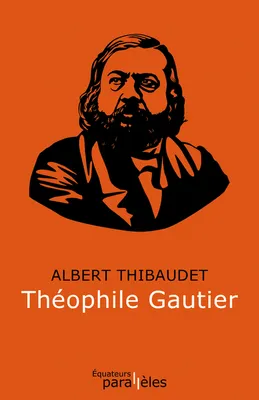 Thibaudet à l'Académie, 4, Théophile Gautier