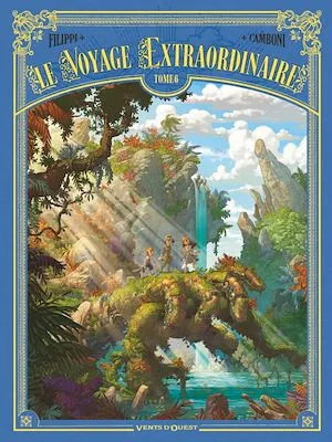 Le Voyage extraordinaire - Tome 06, Cycle 2 - Les Îles mystérieuses 3/3