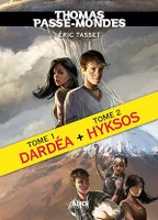 Thomas Passe-Mondes, Tomes 1 et 2 : Edition spéciale, Dardéa suivi de Hyksos