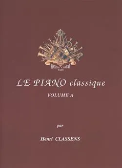 Le Piano classique Vol.A Mes premiers classiques