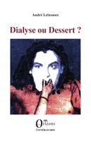 Dialyse ou dessert?