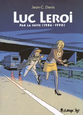 Luc Leroi - L'Intégrale 2 (Par la suite 1986-1990)