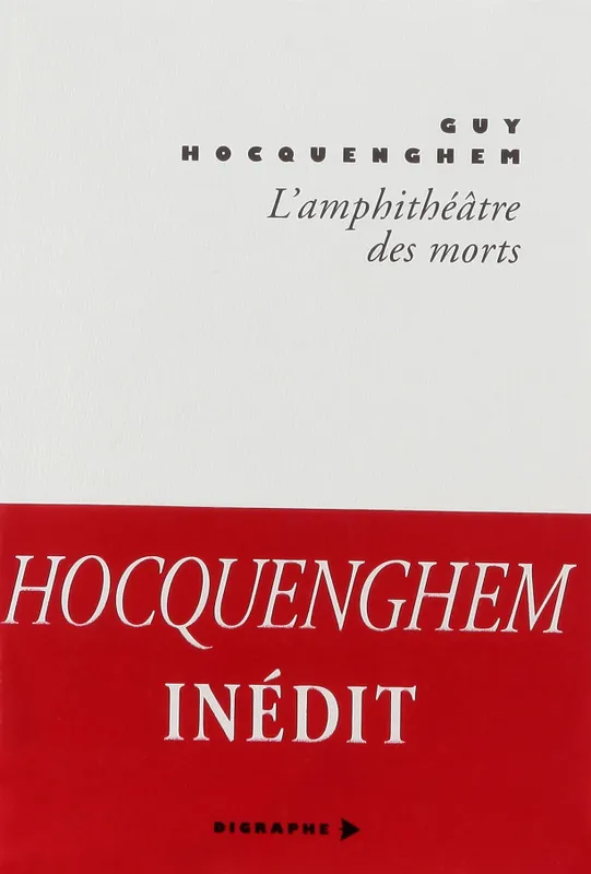 L'Amphithéâtre des morts, Mémoires anticipées Guy Hocquenghem