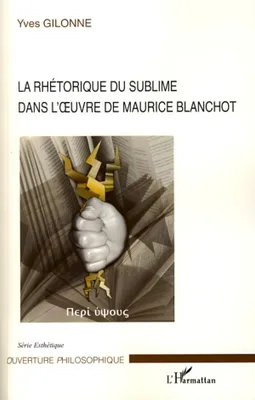 La rhétorique du sublime dans l'oeuvre de Maurice Blanchot