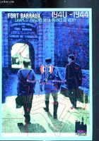 Fort Barraux - Camps et prisons de la France de Vichy, 1940-1944, camps et prisons de la France de Vichy, 1940-1944