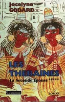 Les Thébaines., 5, SECONDE EPOUSE (LA), roman