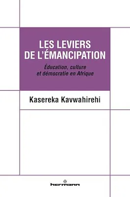 Les leviers de l'émancipation, Éducation, culture et démocratie en Afrique