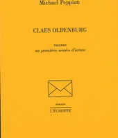 Claes Oldenburg, Raconte ses Premières Années d'Artiste