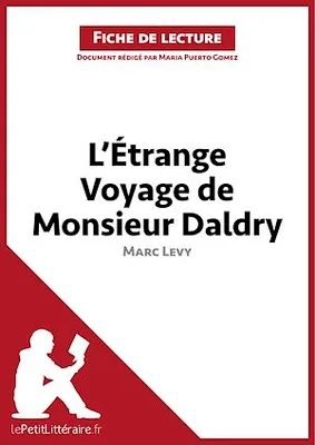 L'Étrange Voyage de Monsieur Daldry de Marc Levy (Fiche de lecture), Analyse complète et résumé détaillé de l'oeuvre