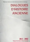Dialogues d'histoire ancienne, n° 28-2/2002, Volume 28-2, 2002, Volume 28-2, 2002