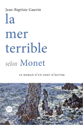 la mer terrible selon Monet