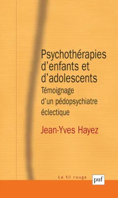 Psychothérapies d'enfants et d'adolescents, Témoignage d'un pédopsychiatre éclectique