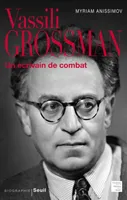 Vassili Grossman, Un écrivain de combat