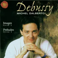 Debussy: Preludes Livre 1 / Images Livre 1