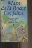 Les Jalna ., 1, La Naissance de Jalna, Les Jalna Tome I