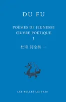 Oeuvre poétique, 1, Poèmes de jeunesse (735-755), Œuvre poétique I