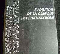 Évolution de la clinique psychanalytique