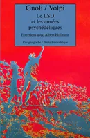 Lsd et les annees psychedeliques (Le), entretiens avec Albert Hofmann