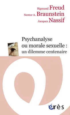 La morale sexuelle et la psychanalyse, Une nouveauté centenaire