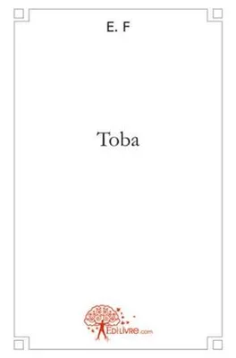 Toba, la chronique d'une heure avancée