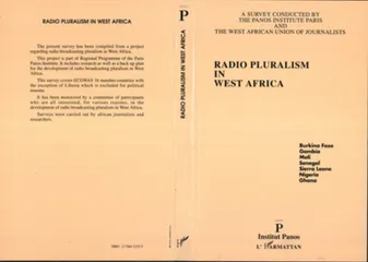 Le pluralisme radiophonique en Afrique de l'Ouest., Tome 3, Burkina Faso, Gambia, Mali, Senegal, Sierra Leone, Nigeria, Ghana, Radio pluralism in West Africa