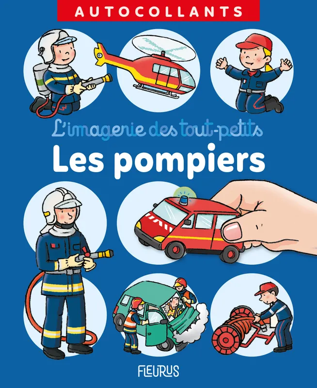 Livres Jeunesse Loisirs et activités Les pompiers Emilie Beaumont