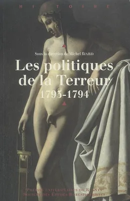 Les Politiques de la Terreur, 1793-1794