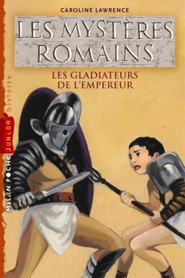 Les mystères romains, Les gladiateurs de l'empereur