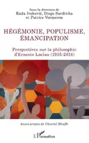 Hégémonie, populisme, émancipation, Perspectives sur la philosophie d'ernesto laclau, 1935-2014