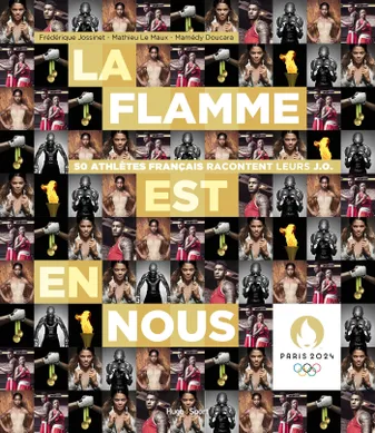 La flamme est en nous, 50 Athlètes français racontent leurs JO