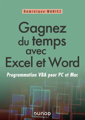 Le guide des macros Excel et Word / initiation à VBA pour PC et Mac, Programmation VBA pour Mac et PC