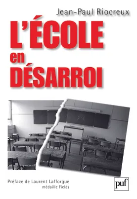 L' école en désarroi, Préface de Laurent Lafforgue