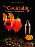 Cocktails, 60 classiques indispensables