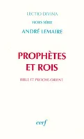 Prophètes et Rois, Bible et Proche-Orient