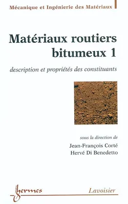 Matériaux routiers bitumineux 1 : description et propriétés des constituants